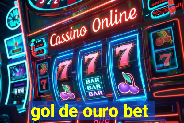 gol de ouro bet